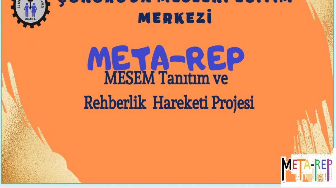 META-REP Mesleki Eğitim Merkezleri Tanıtım ve Rehberlik Projesi
